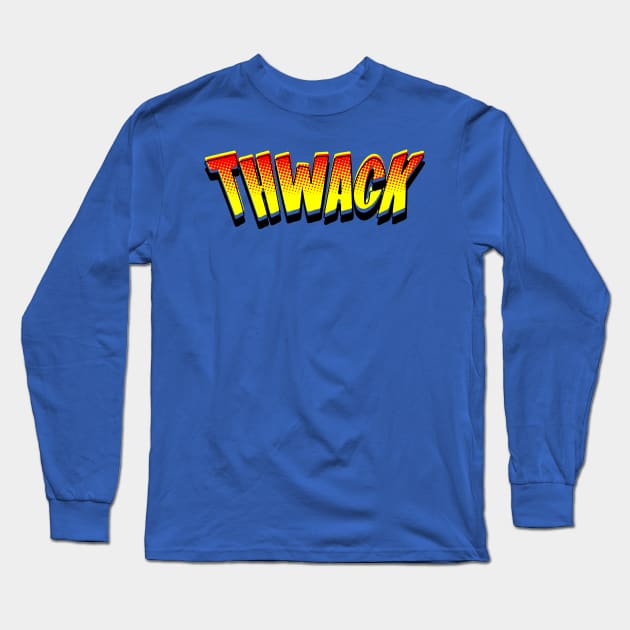 Thwack Long Sleeve T-Shirt by Humoratologist